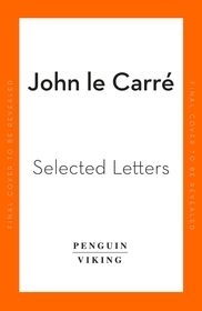 A Private Spy: The Letters of John le Carré 1945-2020