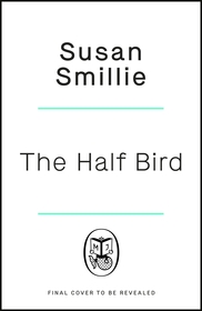 The Half Bird The Half Bird