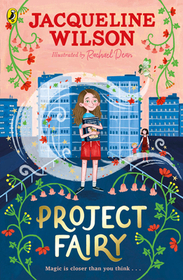 Project Fairy: Discover a brand new magical adventure from Jacqueline Wilson