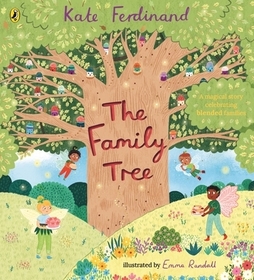 The Family Tree: A magical story celebrating blended families