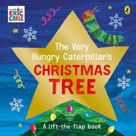The Very Hungry Caterpillar's Christmas Tree The Very Hungry Caterpillar's Christmas Tree