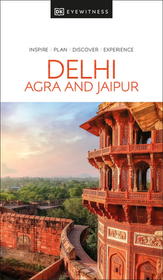 DK Delhi, Agra and Jaipur DK Delhi, Agra and Jaipur