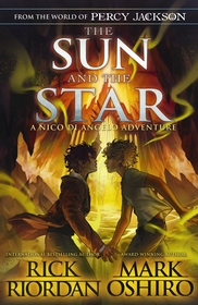 From the World of Percy Jackson: The Sun and the Star (The Nico Di Angelo Adventures): From the World of Percy Jackson
