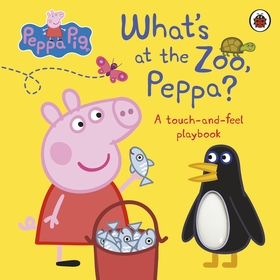 Peppa Pig: What's At The Zoo, Peppa?: A Touch-and-Feel Playbook Peppa Pig: What's At The Zoo, Peppa?: A Touch-and-Feel Playbook