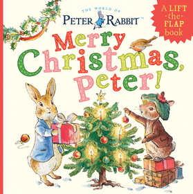Merry Christmas, Peter!: A Lift-The-Flap Book Merry Christmas, Peter!: A Lift-The-Flap Book