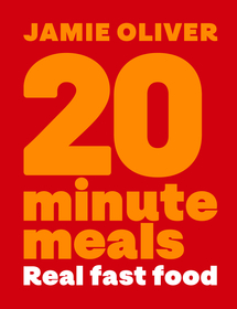20 Minute Meals: Real Fast Food