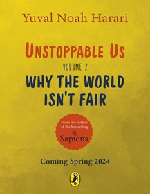 Unstoppable Us Volume 2: Why the World Isn't Fair Unstoppable Us Volume 2: Why the World Isn't Fair