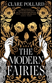 The Modern Fairies: the dazzling new novel from the author of Delphi