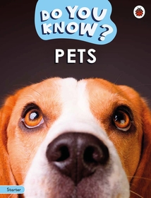 Do You Know? Starter Level ? Pets Do You Know? Starter Level ? Pets