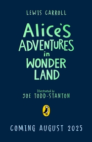 Alice's Adventures in Wonderland: Illustrated Edition