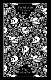 The Fall of the House of Usher: and Other Writings