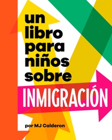 Un Libro Para Nińos Sobre Inmigración