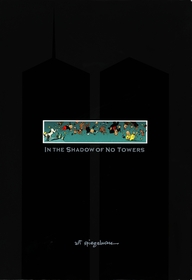 In the Shadow of No Towers: New edition — from the Pulitzer Prize-winning author of Maus