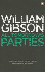 All Tomorrow's Parties: A gripping, techno-thriller from the bestselling author of Neuromancer