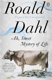 Ah, Sweet Mystery of Life: Expect the Unexpected Ah, Sweet Mystery of Life: Expect the Unexpected