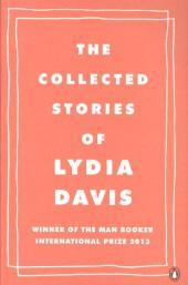 The Collected Stories of Lydia Davis: Winner of the Man Booker International Prize 2013