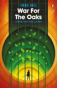 Penguin Worlds#War for the Oaks: Introduction by Naomi Alderman