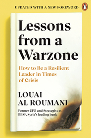 Lessons from a Warzone: How to be a Resilient Leader in Times of Crisis