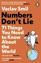 Numbers Don't Lie: 71 Things You Need to Know About the World Numbers Don't Lie: 71 Things You Need to Know About the World