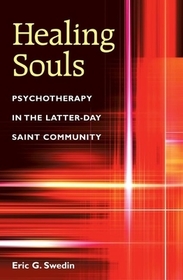 Healing Souls: Psychotherapy in the Latter-day Saint Community