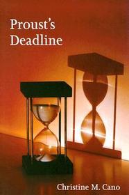 Proust's Deadline: The Temporality of Writing And Publishing