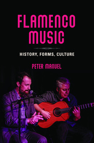 Flamenco Music: History, Forms, Culture
