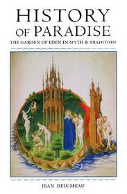 History of Paradise – The GARDEN of EDEN in MYTH and TRADITION: The GARDEN of EDEN in MYTH and TRADITION