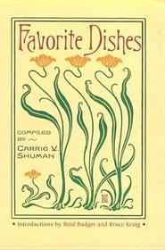 Favorite Dishes – A Columbian Autograph Souvenir Cookery Book: A Columbian Autograph Souvenir Cookery Book