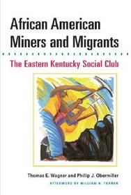African American Miners and Migrants: The EASTERN KENTUCKY SOCIAL CLUB