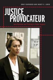 Justice Provocateur: Jane Tennison and Policing in Prime Suspect