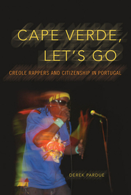 Cape Verde, Let's Go: Creole Rappers and Citizenship in Portugal