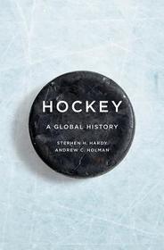Hockey ? A Global History: A Global History
