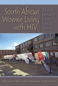 South African Women Living with HIV – Global Lessons from Local Voices: Global Lessons from Local Voices