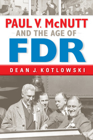 Paul V. McNutt and the Age of FDR Paul V. McNutt and the Age of FDR