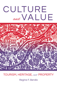 Culture and Value – Tourism, Heritage, and Property: Tourism, Heritage, and Property