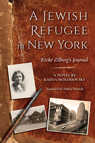 A Jewish Refugee in New York – Rivke Zilberg`s Journal: Rivke Zilberg's Journal