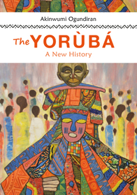 The Yoruba ? A New History: A New History