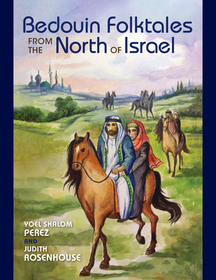 Bedouin Folktales from the North of Israel Bedouin Folktales from the North of Israel