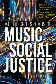 At the Crossroads of Music and Social Justice At the Crossroads of Music and Social Justice