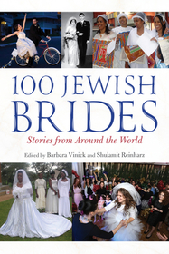 100 Jewish Brides – Stories from Around the World: Stories from Around the World