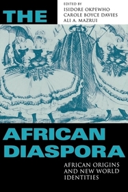 The African Diaspora – African Origins and New World Identities: African Origins and New World Identities