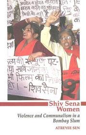 Shiv Sena Women ? Violence and Communalism in a Bombay Slum: Violence and Communalism in a Bombay Slum