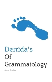 Derrida`s Of Grammatology Derrida`s Of Grammatology