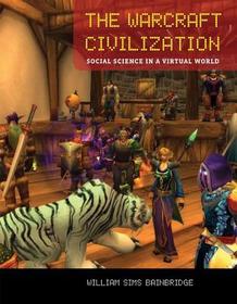 The Warcraft Civilization ? Social Science in a Virtual World