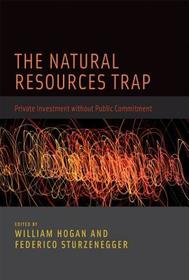 The Natural Resources Trap ? Private Investment Without Public Commitment