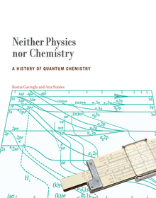 Neither Physics nor Chemistry ? A History of Quantum Chemistry