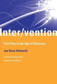 Inter/vention ? Free Play in the Age of Electracy