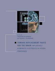 Toward Replacement Parts for the Brain ? Implantable Biomimetic Electronics as Neural Prostheses
