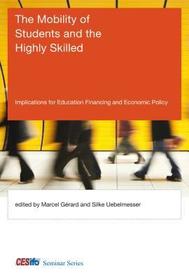 The Mobility of Students and the Highly Skilled ? Implications for Education Financing and Economic Policy