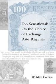 Too Sensational ? On the Choice of Exchange Rate Regimes: On the Choice of Exchange Rate Regimes